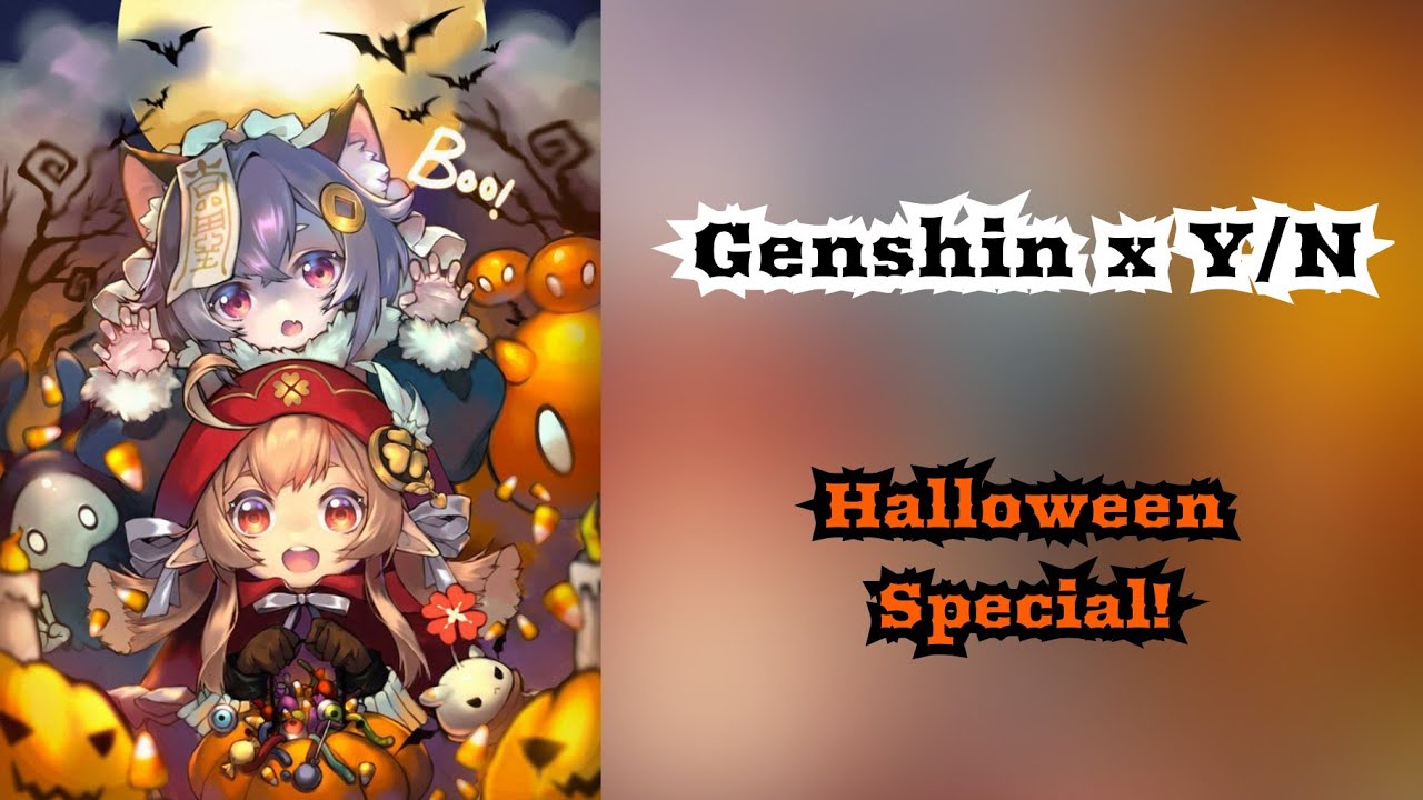 Genshin x Y/N x Halloween Special👻🎃