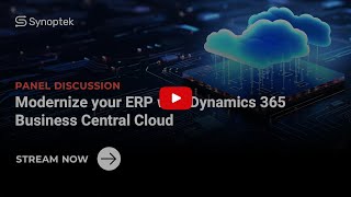 Modernize your ERP with Dynamics 365 Business Central Cloud