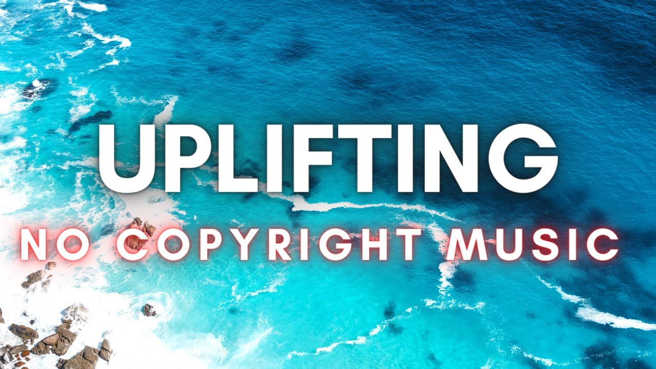 Uplifting Background Music no Copyright Free Download | No Copyright