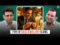 Types of Gold Jewellery Scams | Ft. Sumit Garg | Sanjay Kathuria Podcast Clips