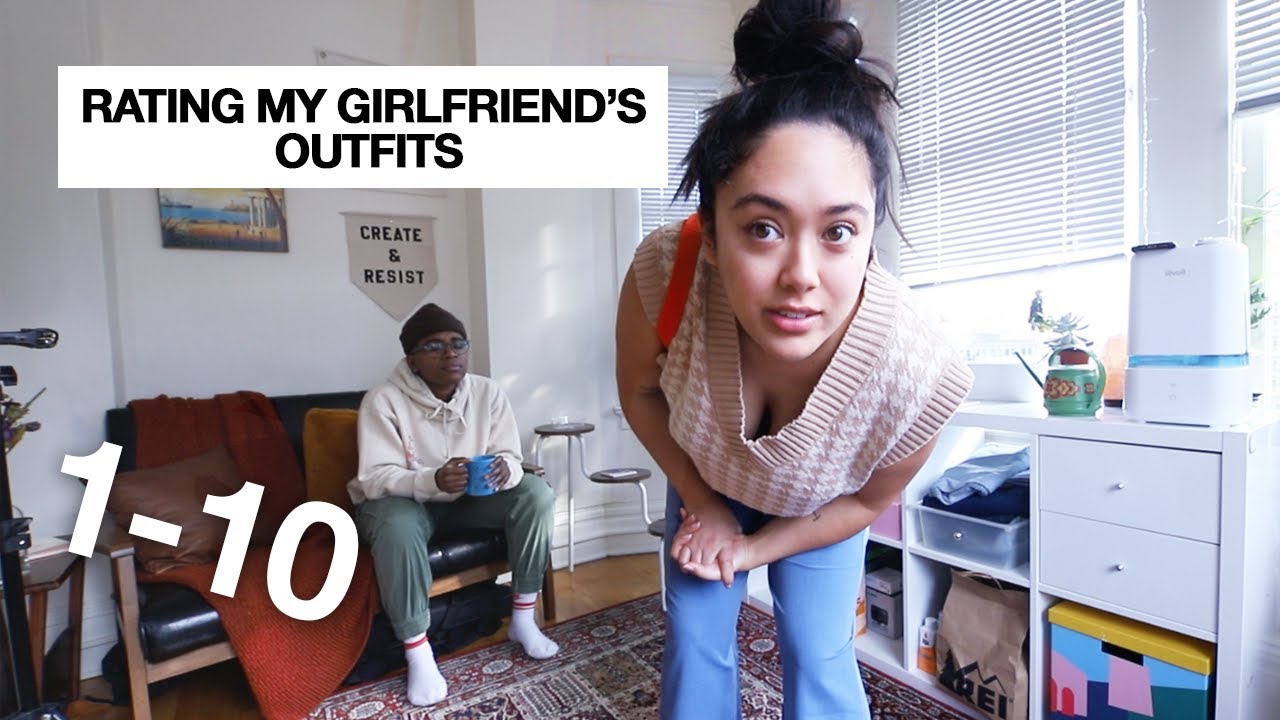 Rating My Girlfriend's Outfits - YouTube