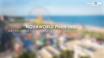 NOVAWORLD PHAN THIET | DÒNG BOUTIQUE SHOPTEL ĐA CÔNG NĂNG THU HÚT NHÀ ĐẦU TƯ TRONG VÀ NGOÀI NƯỚC