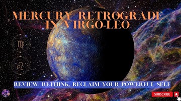 Aug 2024 Mercury Retrograde in Virgo & Leo | Guided Meditation