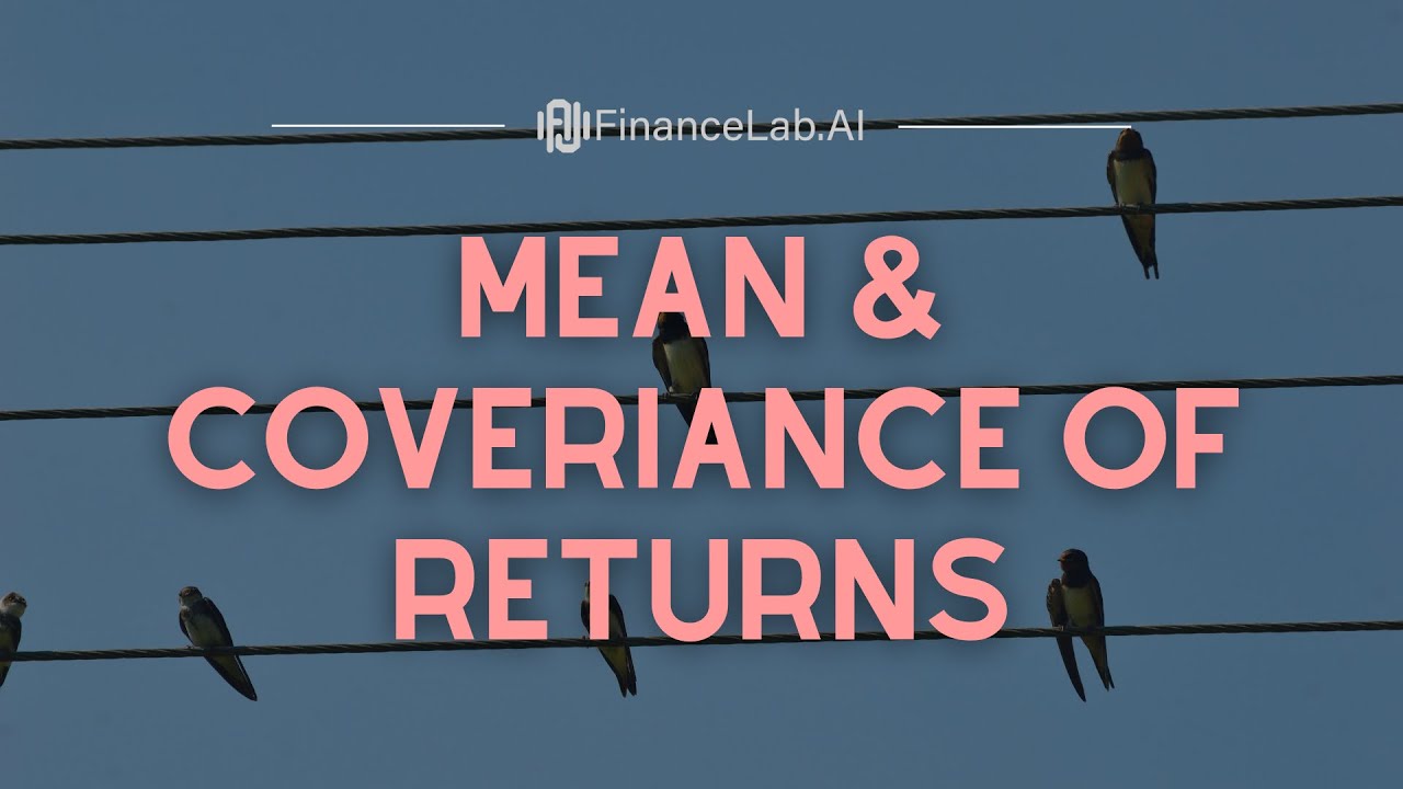 Mean covariance of returns machine learning in finance lecture 2 