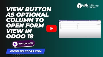 View Button As Optional Column To Open Form View in Odoo 18