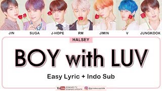 BTS feat. HALSEY - BOY WITH LUV Easy Lyrics by GOMAWO [Indo Sub]