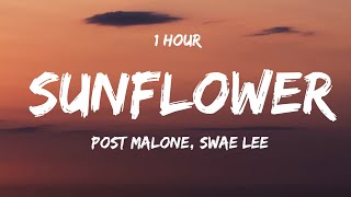 [ 1 HOUR ] Post Malone, Swae Lee - Sunflower (Lyrics)