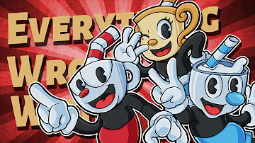 Everything Wrong With Cuphead in Almost 50 Minutes