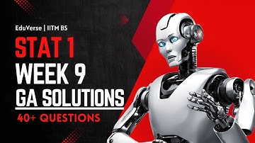 Stat 1 Week 9 Graded Assignment | IITM BS Degree | GA Solutions