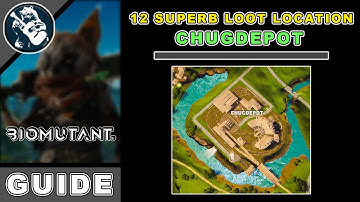 Area Objectives: Chugdepot 12 Superb Loot Location in Biomutant Items