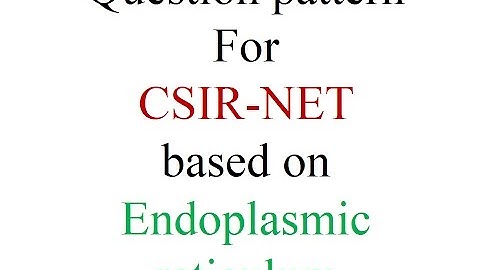 Question patern based of ER for JNU, CSIR-NET, GATE, DBT and ICMR syllabus