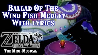 Ballad Of The Wind Fish Medley With Lyrics - Zelda: Link's Awakening The Mini Musical