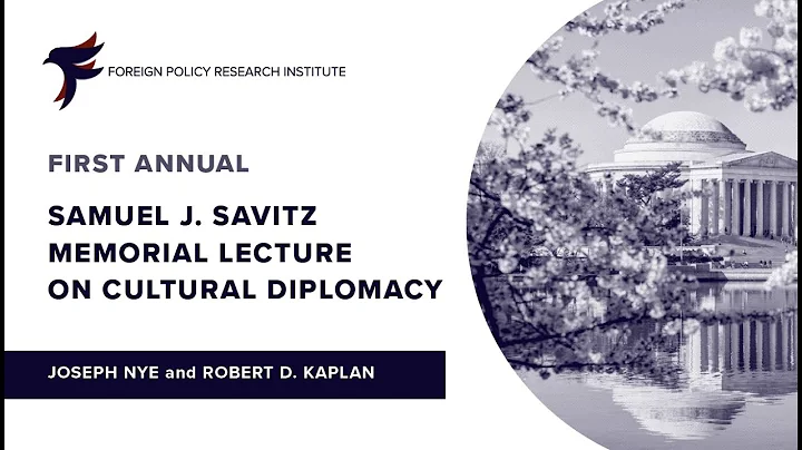 The First Annual Samuel J. Savitz Memorial Lecture on Cultural Diplomacy