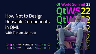 How Not to Design Reusable Components in QML | #QtWS22