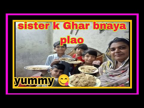 sister k Ghar bnaya plao|Aroojlife|plao bnaya|