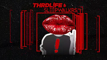 THRDL!FE & SLEEPWALKRS - OUTTA MY HEAD