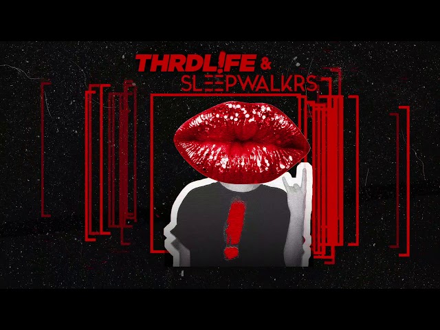 THRDLFE & SLEEPWALKRS - OUTTA MY HEAD