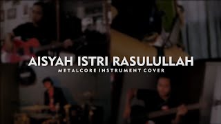 AISYAH ISTRI RASULULLAH ( Metalcore / Rock Version )