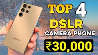 top 4 DSLR camera phone under 30,000 best features phone under 30,000