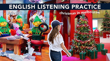 English Listening Practice | Exploring Christmas decorations & wrapping presents in Melbourne