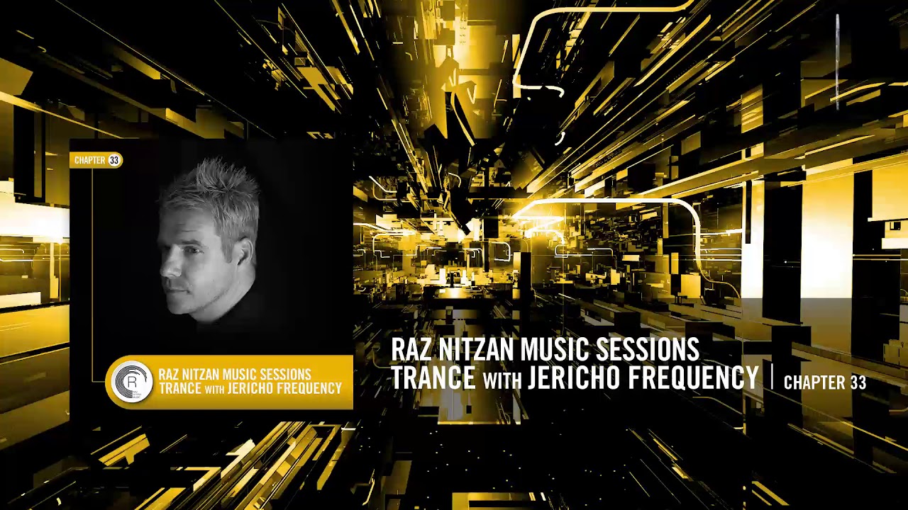 JERICHO FREQUENCY - Raz Nitzan Music Sessions - [Vocal Trance - Chapter 33]