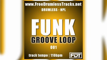 Funk Groove Loop 001 - Drumless - NPL (www.FreeDrumlessTracks.net) - Drumless Track
