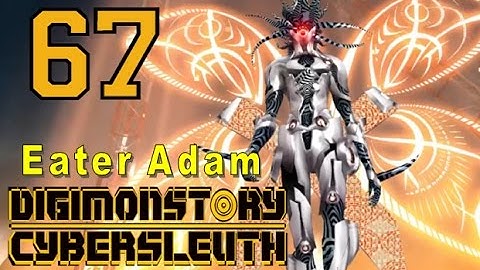 Digimon Story Cyber Sleuth - Walkthrough Chapter 19 - Ep 67: Eater Adam [Boss]