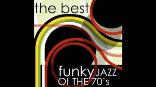 The Best Funky Jazz of The 70&#39;s