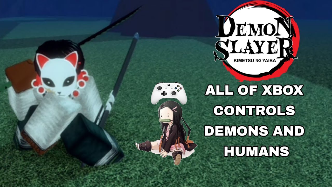 Demon slayer rpg2-XBOX CONTROLS ALL IN ORDER(SHOWCAST) 