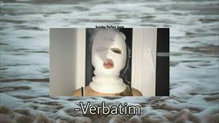 Verbatim - Mother Mother (slowed down + deeper voice)