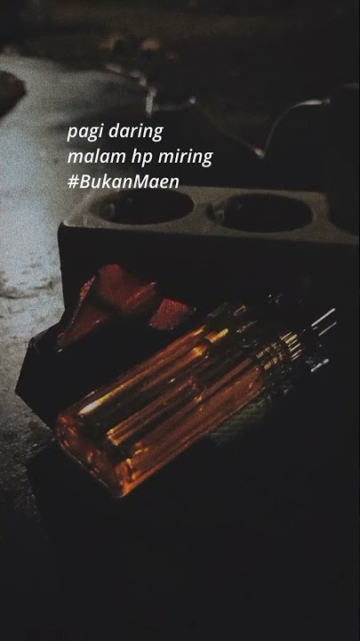 Story_Wa kata kata 'SIANG DARING MALAM HP MIRING'#Bukan Maen