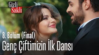 Genç çiftimizin ilk dansı - Gizli Saklı 8. Bölüm (Final)