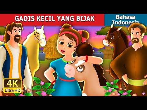Gadis Kecil Yang Bijak Dongeng Anak Dongeng Bahasa Indonesia Youtube