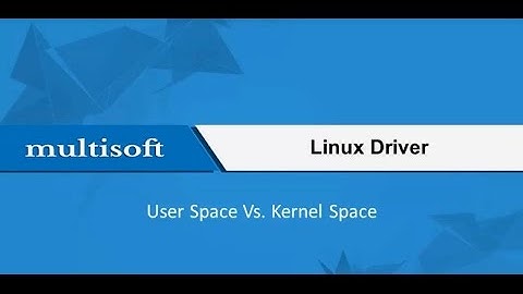 Linux Driver User space Vs Kernel Space online video  | Multisoft Virtual Academy