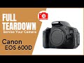 #016 Canon 600D (Kiss X5/T3i) Step-by-Step Disassembly - How to Service and Repair