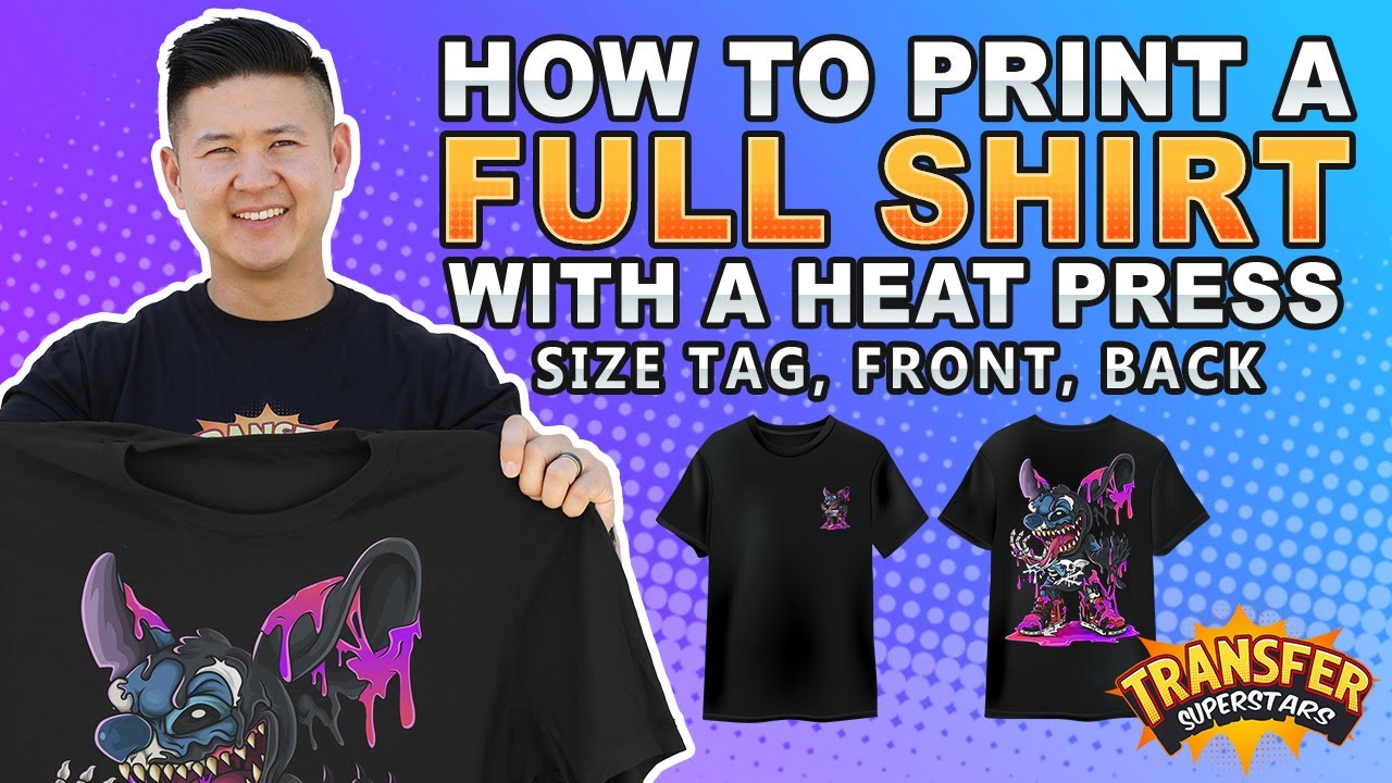 How To Print A Full Shirt With A Heat Press - Front, Back, and Neck Tag ...