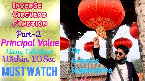 Principal Value | Inverse Circular Function |Part-2|Super Shortcut| Using Calculator | In Nepali