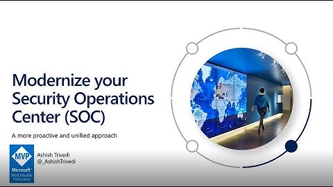 Modernise Your Security Operations Centre (SOC)