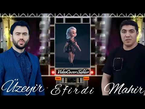 Üzeyir Mehdizadə & Mahir Ay Brat - Efirdir Efir Sounds App 2023 yep yeni mahnı