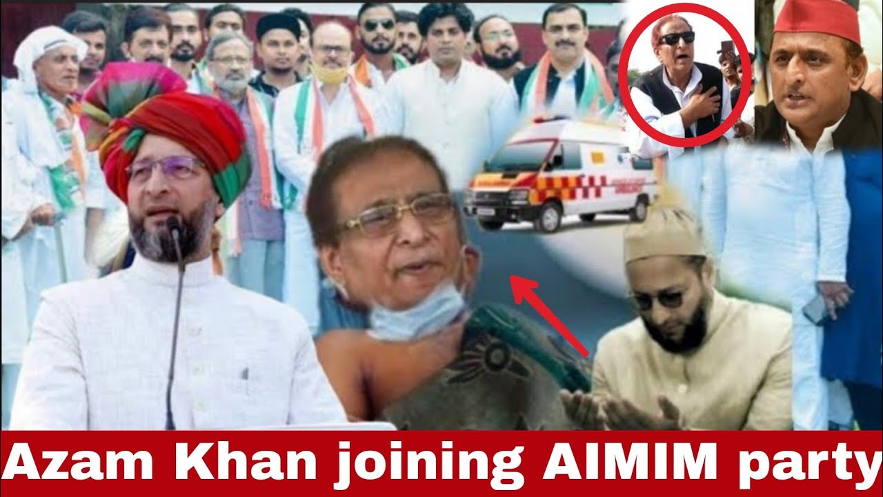 UP election 2023 l Azam Khan joining AIMIM party l Akhilesh ko laga ...