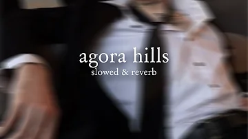 doja cat - agora hills (slowed & reverb) // lyrics