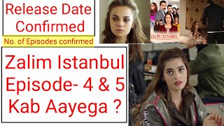 Zalim Istanbul Episode 4 & 5 In Hindi Urdu Dubbed Release Date Confirmed Cruel Istanbul Urdu