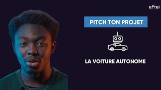 Pitch ton projet : Voiture autonome⎪Efrei