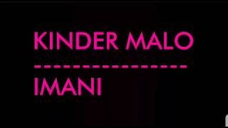 KINDER MALO - IMANI (LETRA)