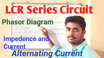 LCR Series Circuit Phasor Diagram || JEE/ Boards
