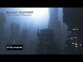 Blade runner  fouryear lifespan  dark ambience for work study and relaxation  8 hours