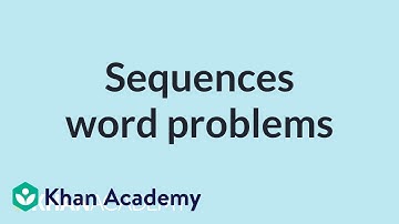 Woordproblemen met reeksen | Wiskunde I | Wiskunde voor de middelbare school | Khan Academy