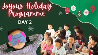 Joyous Holiday Programme | DAY 2