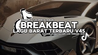 Download Lagu DJ TIKTOK TERBARU 2025! DJ BREAKBEAT LAGU BARAT TERBARU 2025 V45 MP3 Download Lagu DJ TIKTOK TERBARU 2025! DJ BREAKBEAT LAGU BARAT TERBARU 2025 V45 MP3
