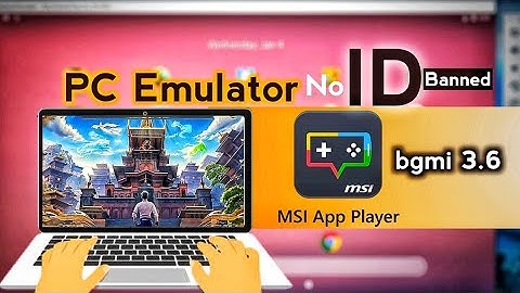 How to Play Bgmi 3.6 in msi app Player in PC Emulator without id banned issue | msi emulator The5911